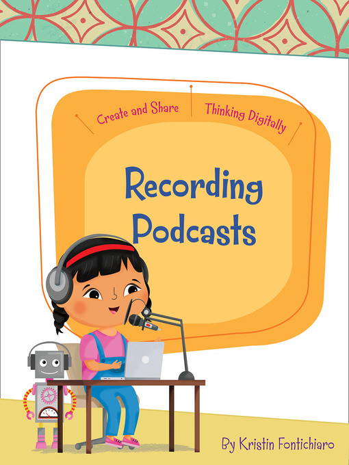 Title details for Recording Podcasts by Kristin Fontichiaro - Available